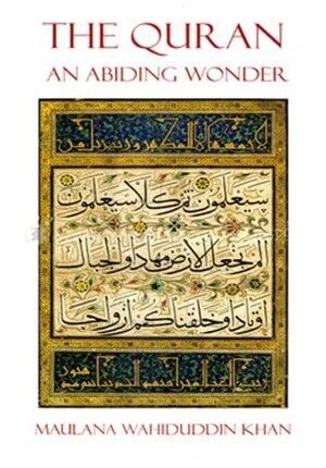 The Quran An Abiding Wonder