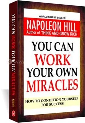 You Can Work Your Own Miracles