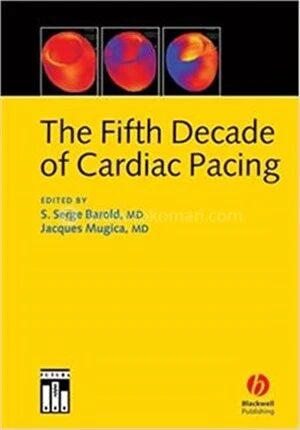 The Fifth Decade of Cardiac Pacing