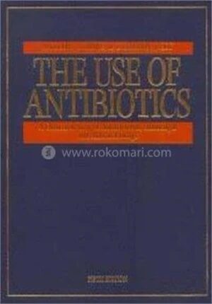 The Use of Antibiotics, 5Ed