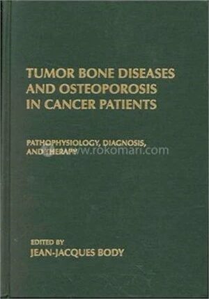 Tumor Bone Diseases and Osteoporosis in Cancer Patients