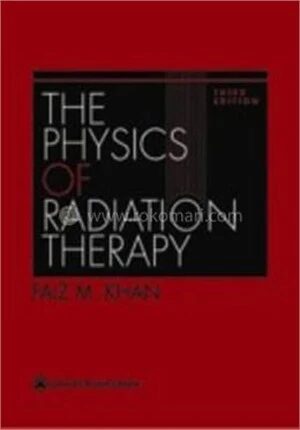 The Physics of Radiation Therapy