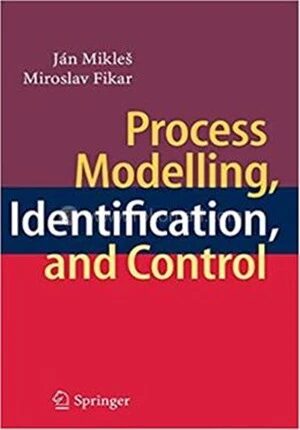 Process Modelling, Identification, and Control