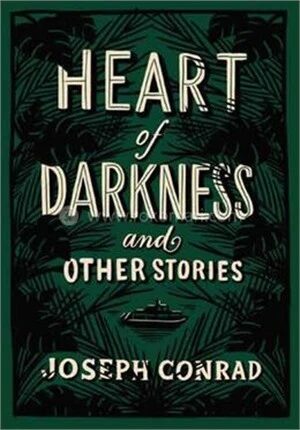 Heart of Darkness And Other Stories
