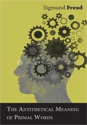 The Antithetical Meaning of Primal Words