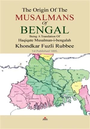 The Origin of The Musalmans of Bengal